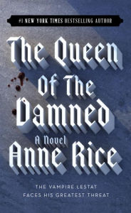 The Queen of the Damned (Vampire Chronicles Series #3)