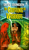 Title: The Coming of Wisdom (Seventh Sword Series #2), Author: Dave Duncan