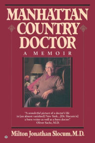 Title: Manhattan Country Doctor, Author: Milton J. Slocum M.D.