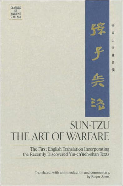 Sun-Tzu: the Art of Warfare: First English Translation Incorporating Recently Discovered Yin-ch'ueh-shan Texts