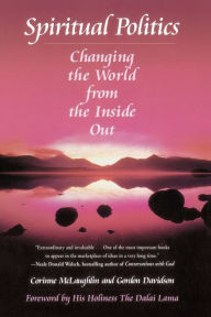 Title: Spiritual Politics: Changing the World from the Inside Out, Author: Corinne McLaughlin