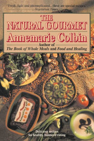 Title: Natural Gourmet, Author: Annemarie Colbin