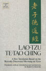 Lao-Tzu: Te-Tao Ching: A New Translation Based on the Recently Discovered Ma-wang tui Texts