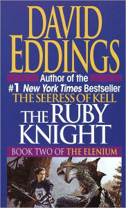 Title: The Ruby Knight (Elenium Series #2), Author: David Eddings