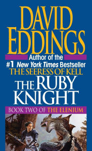 Title: The Ruby Knight (Elenium Series #2), Author: David Eddings