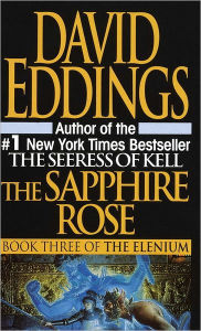 Title: The Sapphire Rose (Elenium Series #3), Author: David Eddings