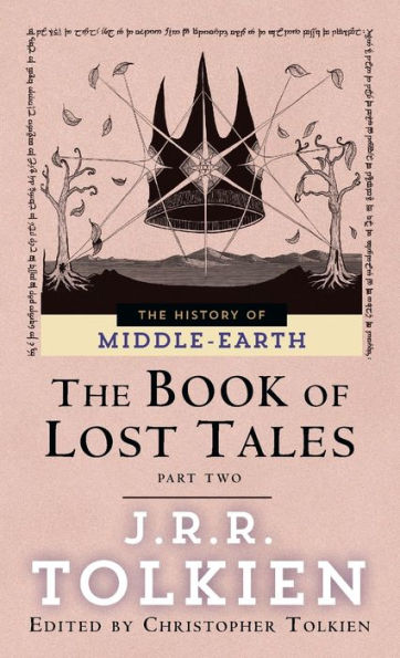 The Book of Lost Tales, Part Two (History of Middle-earth #2)