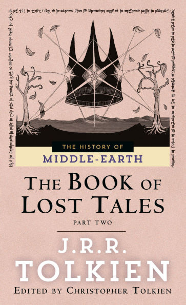 The Book of Lost Tales, Part Two (History of Middle-earth #2)