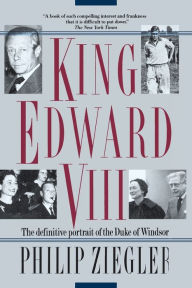 Title: King Edward VIII: The definitive portrait of the Duke of Windsor, Author: Philip Ziegler