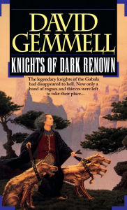 Title: Knights of Dark Renown, Author: David Gemmell