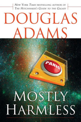 Mostly Harmless (Hitchhiker's Guide Series #5) by Douglas Adams ...