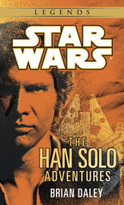 Title: Star Wars The Han Solo Adventures, Author: Brian Daley