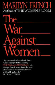 Title: The War Against Women, Author: Marilyn French