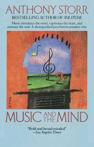 Title: Music and the Mind, Author: Anthony Storr