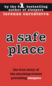 Title: A Safe Place, Author: Lorenzo Carcaterra