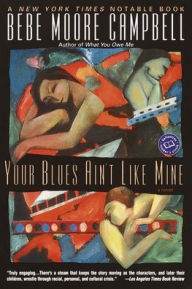 Title: Your Blues Ain't Like Mine, Author: Bebe Moore Campbell