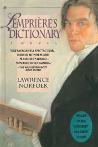 Title: Lempriere's Dictionary: A Novel, Author: Lawrence Norfolk