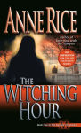 Alternative view 1 of The Witching Hour (Mayfair Witches Series #1)