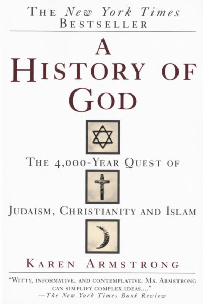 A History of God: The 4,000-Year Quest Judaism, Christianity and Islam