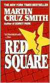 Title: Red Square (Arkady Renko Series #3), Author: Martin Cruz Smith