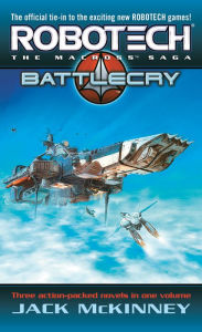 Title: Robotech 3-in- 1: Genesis; Battle Cry, Homecoming, Author: Jack McKinney