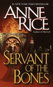 Title: Servant of the Bones, Author: Anne Rice