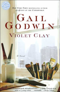 Title: Violet Clay: A Novel, Author: Gail Godwin