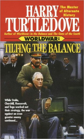 Worldwar: Tilting the Balance (Worldwar #2)