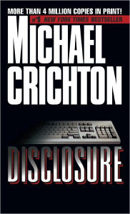 Title: Disclosure, Author: Michael Crichton