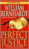 Title: Perfect Justice (Ben Kincaid Series #4), Author: William Bernhardt