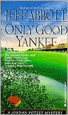 Title: The Only Good Yankee (Jordan Poteet Series #2), Author: Jeff Abbott