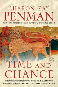 Title: Time and Chance (Eleanor of Aquitaine Series #2), Author: Sharon Kay Penman