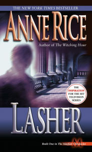 Title: Lasher (Mayfair Witches Series #2), Author: Anne Rice