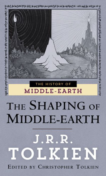 The Shaping of Middle-earth: Quenta, Ambarkanta, and Annals (History Middle-earth #4)