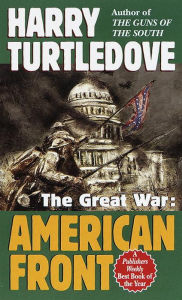 Title: The Great War: American Front (Great War Series #1), Author: Harry Turtledove