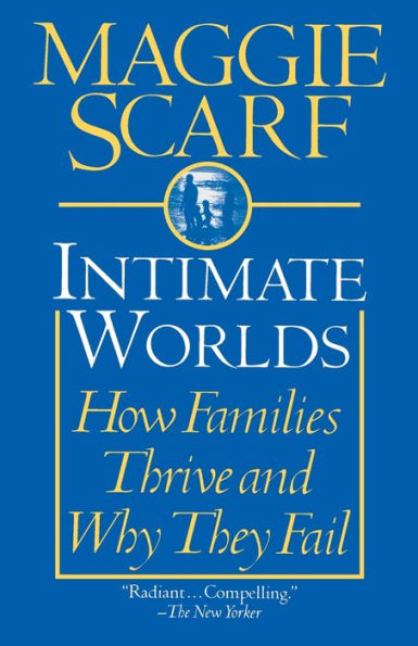 Intimate Worlds: How Families Thrive and Why They Fail