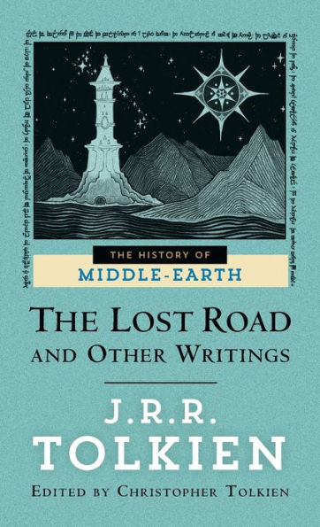 The Lost Road and Other Writings (History of Middle-earth #5)