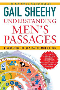 Title: Understanding Men's Passages: Discovering the New Map of Men's Lives, Author: Gail Sheehy