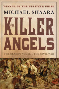 Title: The Killer Angels (Pulitzer Prize Winner), Author: Michael Shaara