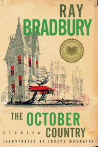 Title: The October Country: Stories, Author: Ray Bradbury
