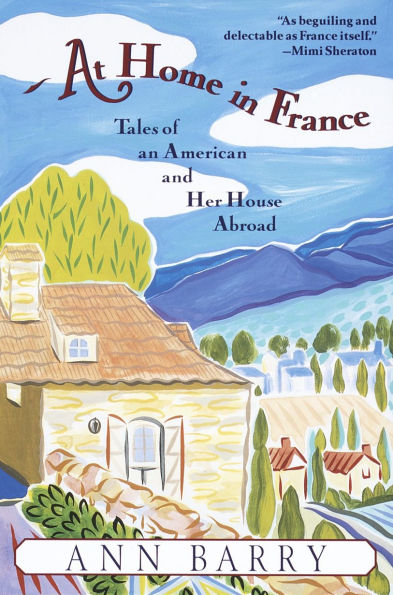 At Home France: Tales of an American and Her House Aboard