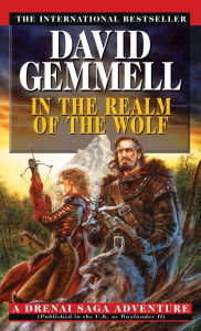 Title: In the Realm of the Wolf (Drenai Series), Author: David Gemmell