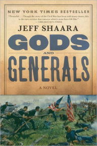 Title: Gods and Generals: A Novel of the Civil War, Author: Jeff Shaara