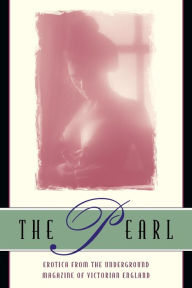 Title: The Pearl: A Journal of Facetive and Voluptuous Reading, Author: Random House Publishing Group