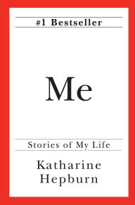 Title: Me: Stories of My Life, Author: Katharine Hepburn