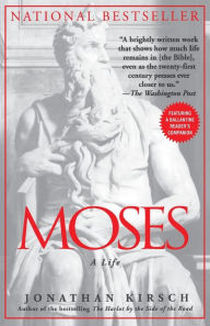 Title: Moses: A Life, Author: Jonathan Kirsch