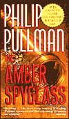 The Amber Spyglass (His Dark Materials Series #3)
