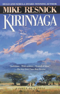 Title: Kirinyaga: A Fable of Utopia, Author: Mike Resnick