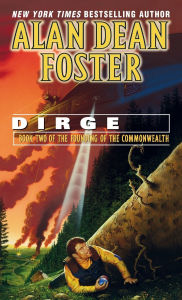 Title: Dirge (Founding of the Commonwealth Series #2), Author: Alan Dean Foster