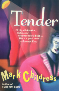 Title: Tender, Author: Mark Childress